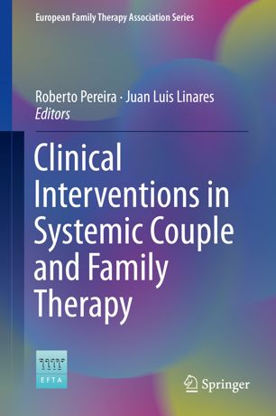 Clinical Interventions In Systemic Couple And Family Therapy 1st Ed Roberto Pereira