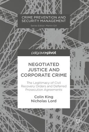 Negotiated Justice And Corporate Crime 1st Ed Colin King Nicholas Lord