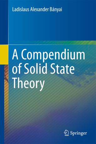 A Compendium Of Solid State Theory 1st Ed Ladislaus Alexander Bnyai