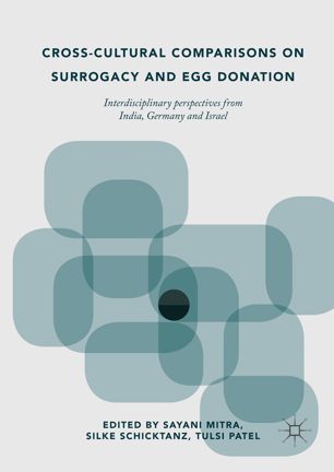 Crosscultural Comparisons On Surrogacy And Egg Donation 1st Ed Sayani Mitra