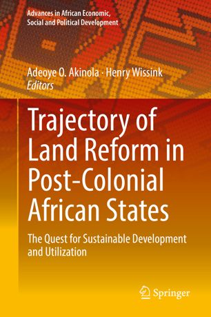 Trajectory Of Land Reform In Postcolonial African States 1st Ed Adeoye O Akinola