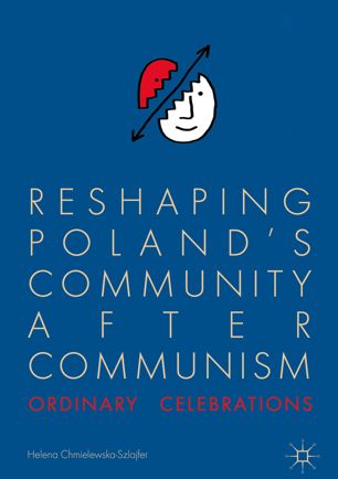 Reshaping Polands Community After Communism 1st Ed Helena Chmielewskaszlajfer