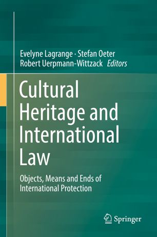 Cultural Heritage And International Law 1st Ed Evelyne Lagrange