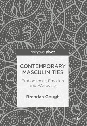 Contemporary Masculinities 1st Ed Brendan Gough