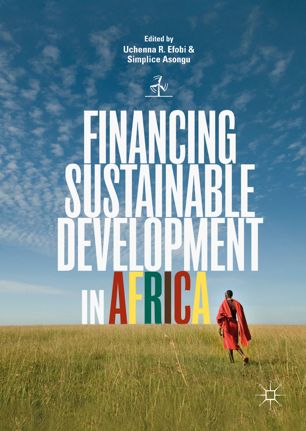 Financing Sustainable Development In Africa 1st Ed Uchenna R Efobi