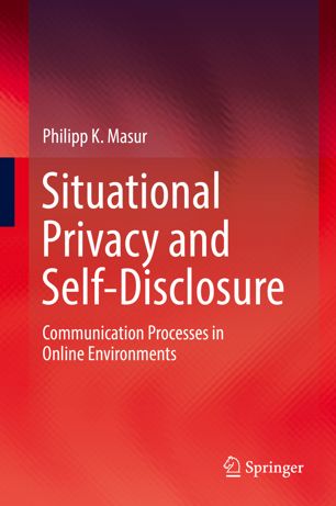 Situational Privacy And Selfdisclosure 1st Ed Philipp K Masur
