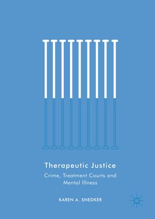 Therapeutic Justice 1st Ed Karen A Snedker