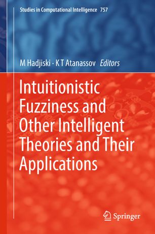 Intuitionistic Fuzziness And Other Intelligent Theories And Their Applications 1st Ed M Hadjiski