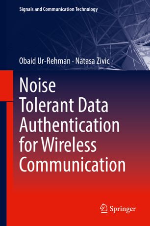 Noise Tolerant Data Authentication For Wireless Communication 1st Ed Obaid Urrehman