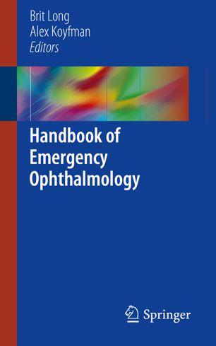 Handbook Of Emergency Ophthalmology 1st Ed Brit Long Alex Koyfman
