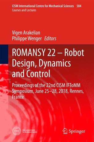 Romansy 22 Robot Design Dynamics And Control 1st Ed Vigen Arakelian