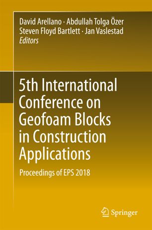 5th International Conference On Geofoam Blocks In Construction Applications 1st Ed David Arellano