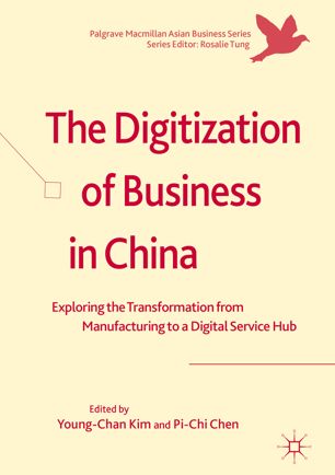 The Digitization Of Business In China 1st Ed Youngchan Kim