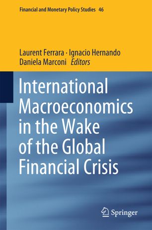 International Macroeconomics In The Wake Of The Global Financial Crisis 1st Ed Laurent Ferrara