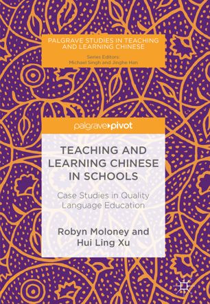 Teaching And Learning Chinese In Schools 1st Ed Robyn Moloney