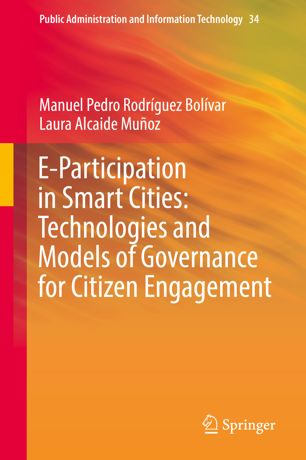 Eparticipation In Smart Cities Technologies And Models Of Governance For Citizen Engagement 1st Ed Manuel Pedro Rodrguez Bolvar