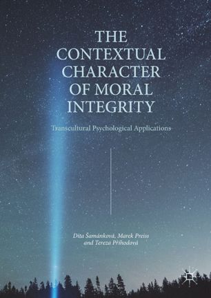 The Contextual Character Of Moral Integrity 1st Ed Dita Amnkov