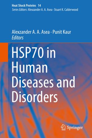 Hsp70 In Human Diseases And Disorders 1st Ed Alexzander A A Asea