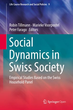 Social Dynamics In Swiss Society 1st Ed Robin Tillmann Marieke Voorpostel