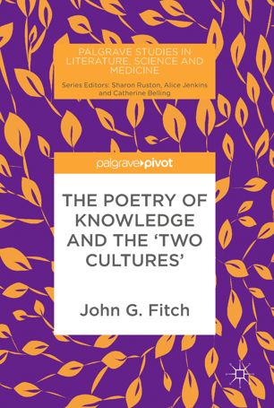 The Poetry Of Knowledge And The Two Cultures 1st Ed John G Fitch
