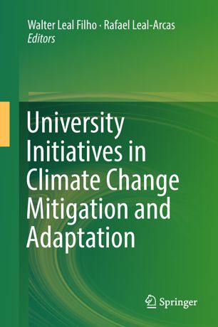 University Initiatives In Climate Change Mitigation And Adaptation 1st Ed Walter Leal Filho