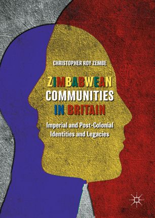 Zimbabwean Communities In Britain 1st Ed Christopher Roy Zembe