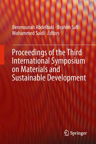 Proceedings Of The Third International Symposium On Materials And Sustainable Development 1st Ed Benmounah Abdelbaki