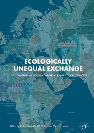 Ecologically Unequal Exchange 1st Ed R Scott Frey Paul K Gellert
