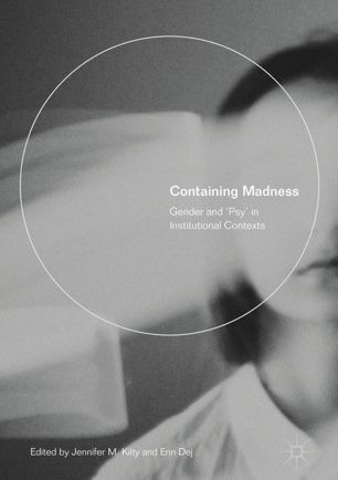 Containing Madness 1st Ed Jennifer M Kilty Erin Dej
