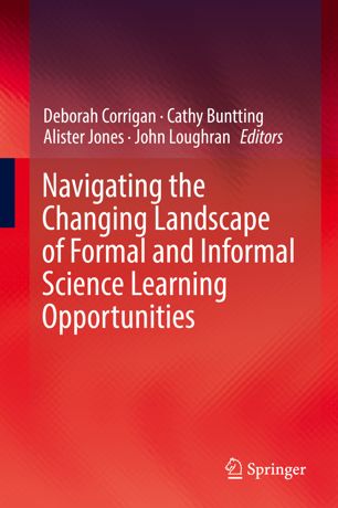 Navigating The Changing Landscape Of Formal And Informal Science Learning Opportunities 1st Ed Deborah Corrigan