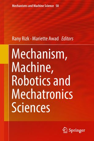 Mechanism Machine Robotics And Mechatronics Sciences 1st Ed Rany Rizk