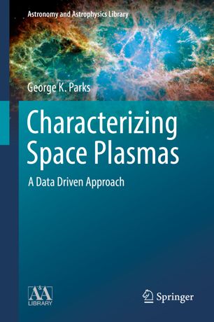 Characterizing Space Plasmas 1st Ed George K Parks
