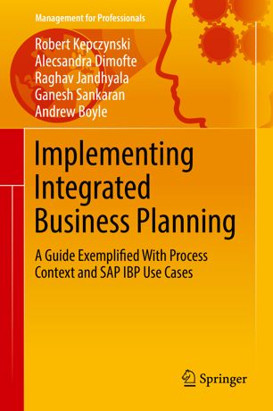 Implementing Integrated Business Planning 1st Ed Robert Kepczynski