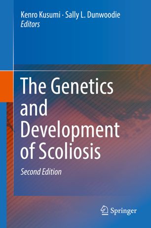The Genetics And Development Of Scoliosis 2nd Ed Kenro Kusumi