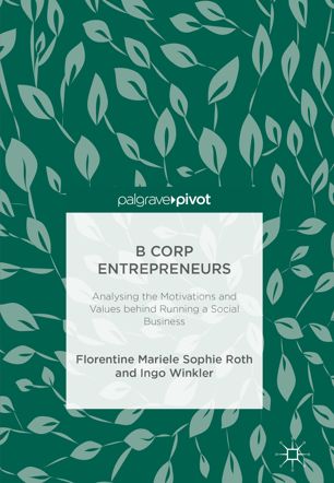 B Corp Entrepreneurs 1st Ed Florentine Mariele Sophie Roth Ingo Winkler