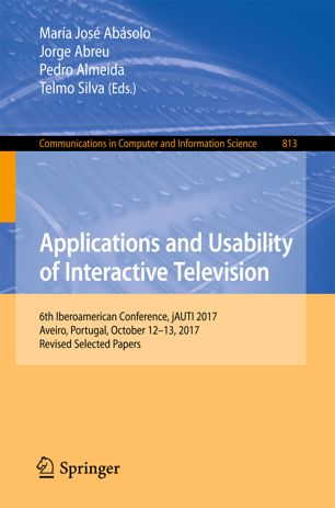 Applications And Usability Of Interactive Television 1st Ed Mara Jos Absolo