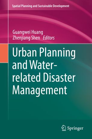 Urban Planning And Waterrelated Disaster Management 1st Ed Guangwei Huang