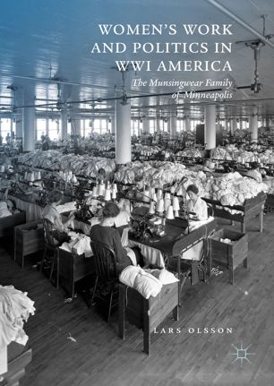 Womens Work And Politics In Wwi America 1st Ed Lars Olsson