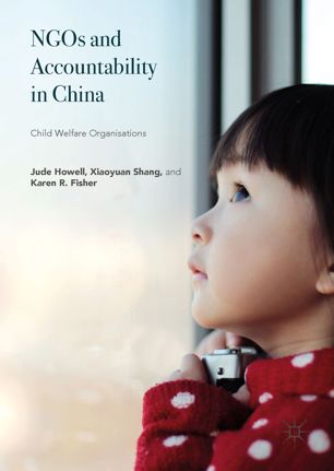 Ngos And Accountability In China 1st Ed Jude Howell Xiaoyuan Shang