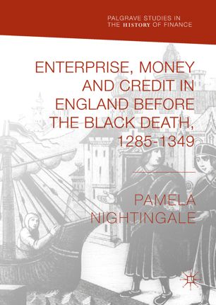 Enterprise Money And Credit In England Before The Black Death 12851349 1st Ed Pamela Nightingale