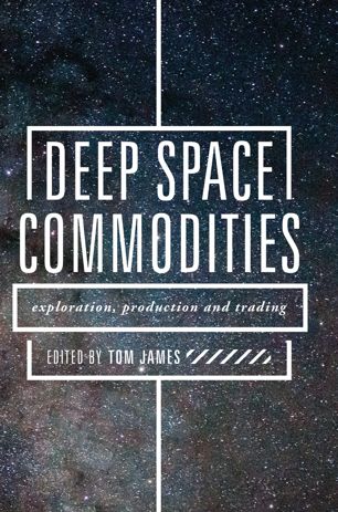 Deep Space Commodities 1st Ed Tom James