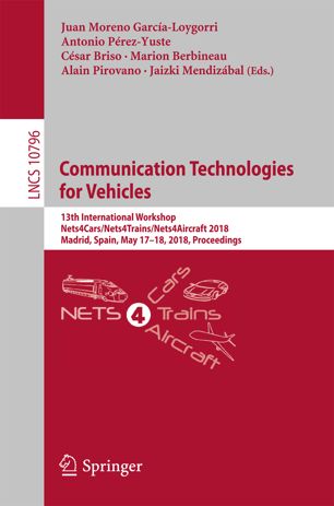 Communication Technologies For Vehicles 13th International Workshop On Communication Technologies For Vehicles Nets4carsnets4trainsnets4aircraft 2018 1st Ed Juan Moreno Garcaloygorri