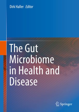 The Gut Microbiome In Health And Disease 1st Ed Dirk Haller