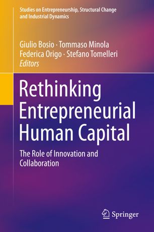 Rethinking Entrepreneurial Human Capital 1st Ed Giulio Bosio