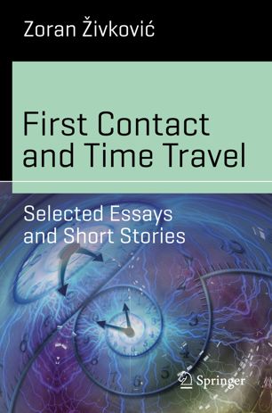 First Contact And Time Travel 1st Ed Zoran Ivkovi