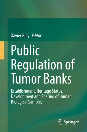 Public Regulation Of Tumor Banks 1st Ed Xavier Bioy