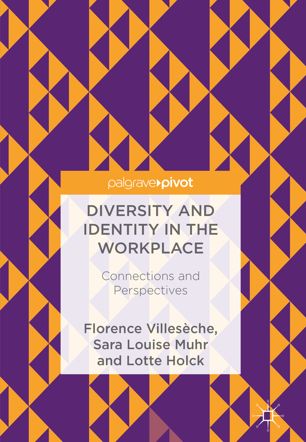 Diversity And Identity In The Workplace 1st Ed Florence Villesche