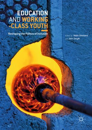 Education And Workingclass Youth 1st Ed Robin Simmons John Smyth