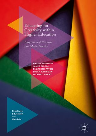 Educating For Creativity Within Higher Education 1st Ed Phillip Mcintyre