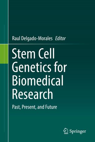 Stem Cell Genetics For Biomedical Research 1st Ed Raul Delgadomorales
